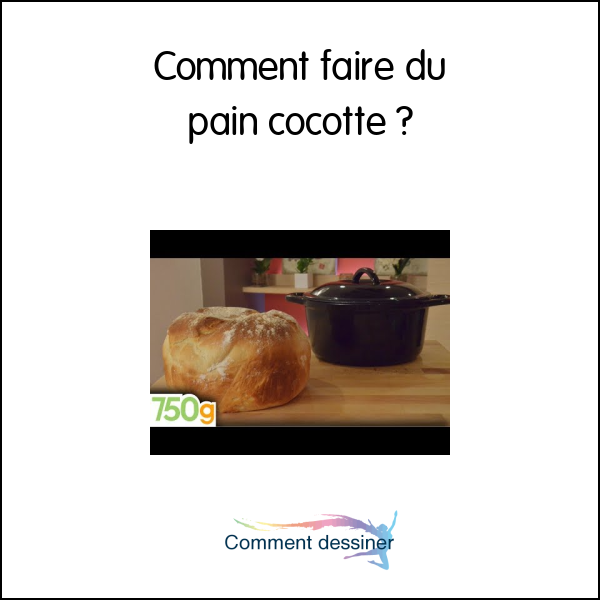 Comment faire du pain cocotte